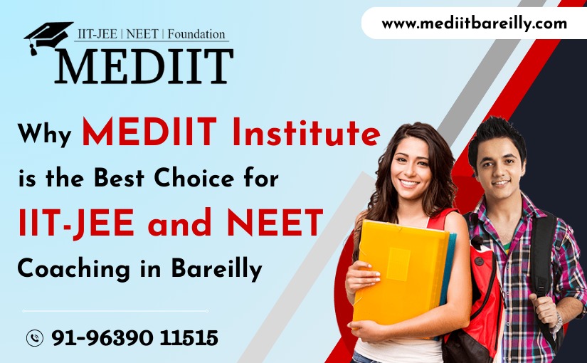 why-mediit-institute-is-the-best-choice-for-iit-jee-and-neet-coaching-in-bareilly