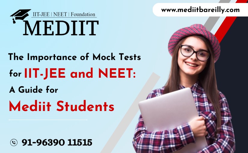 the-importance-of-mock-tests-for-iit-jee-and-neet-a-guide-for-mediit-students