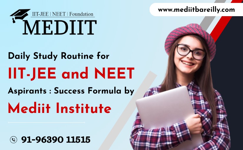 daily-study-routine-for-iit-jee-and-neet-aspirants-success-formula-by-mediit-institute