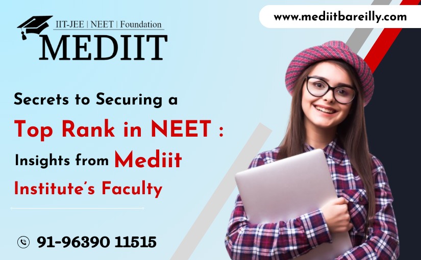 secrets-to-securing-a-top-rank-in-neet-insights-from-mediit-institute-s-faculty