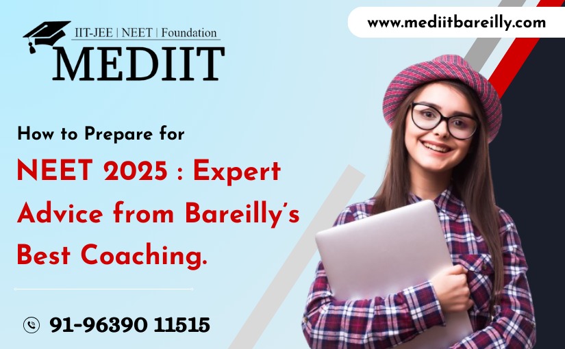 how-to-prepare-for-neet-2025-expert-advice-from-bareilly-s-best-coaching