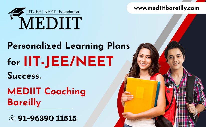 personalized-learning-plans-for-iit-jee-neet-success-mediit-coaching-bareilly